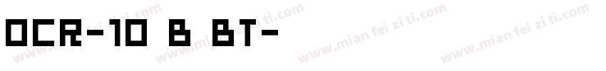 OCR-10 B BT字体转换